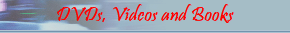 DVDs, Videos and Books