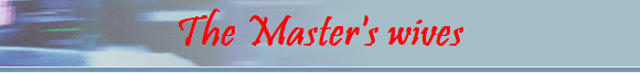 The Master's wives